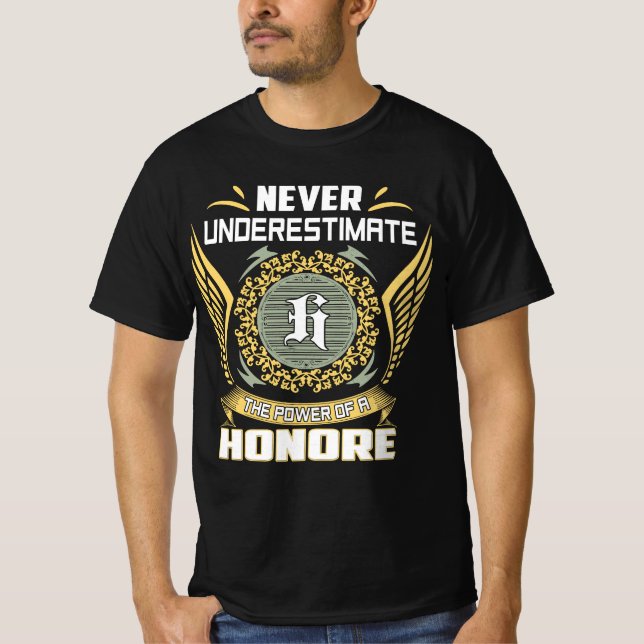 Never Underestimate The Power Of A Honore T-Shirt (Vorderseite)