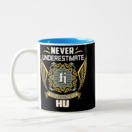 Never Underestimate The Power Of A Hu Zweifarbige Tasse