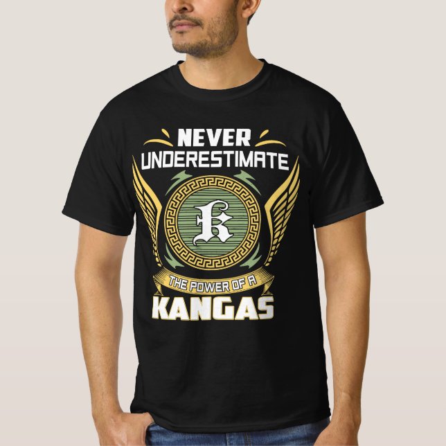 Never Underestimate The Power Of A Kangas T-Shirt (Vorderseite)
