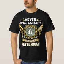 Never Underestimate The Power Of A Ketterman