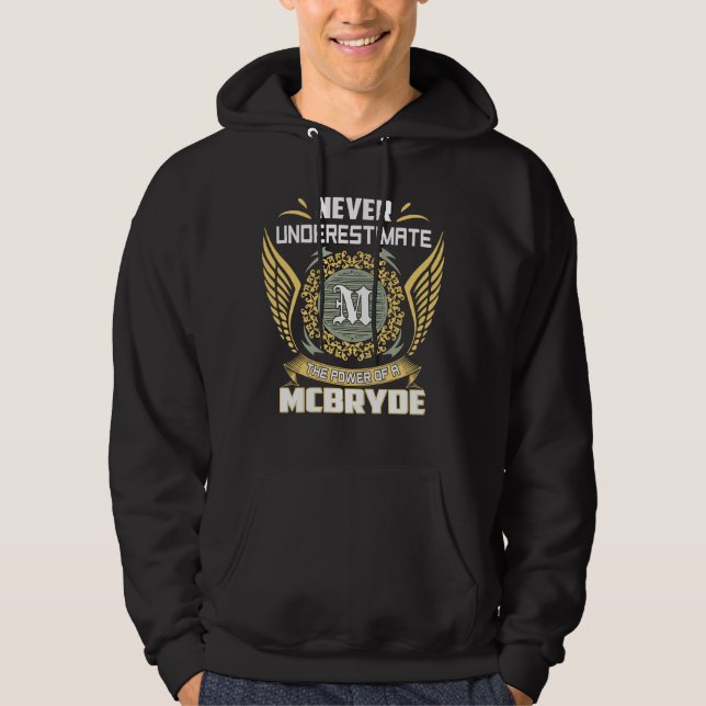 Never Underestimate The Power Of A Mcbryde Hoodie (Vorderseite)