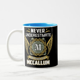Never Underestimate The Power Of A Mccallum Zweifarbige Tasse