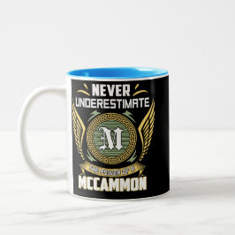 Never Underestimate The Power Of A Mccammon Zweifarbige Tasse
