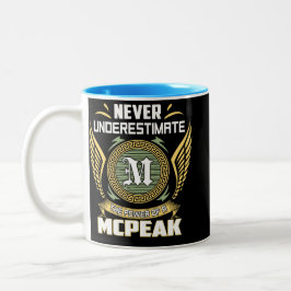 Never Underestimate The Power Of A Mcpeak Zweifarbige Tasse