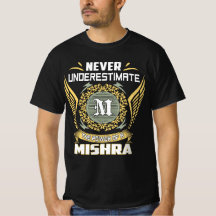 Never Underestimate The Power Of A Mishra