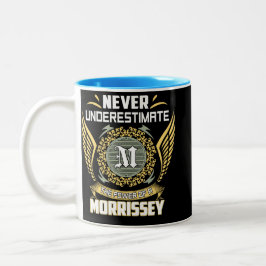 Never Underestimate The Power Of A Morrissey Zweifarbige Tasse