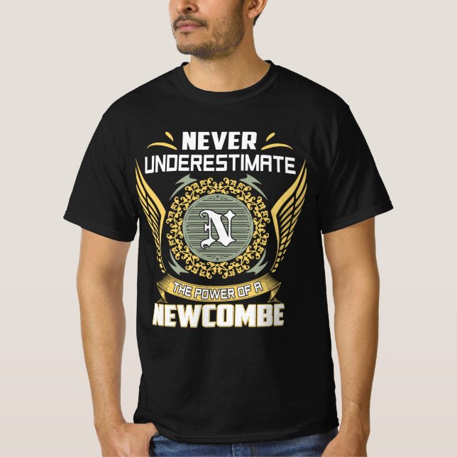 Never Underestimate The Power Of A Newcombe T-Shirt (Vorderseite)