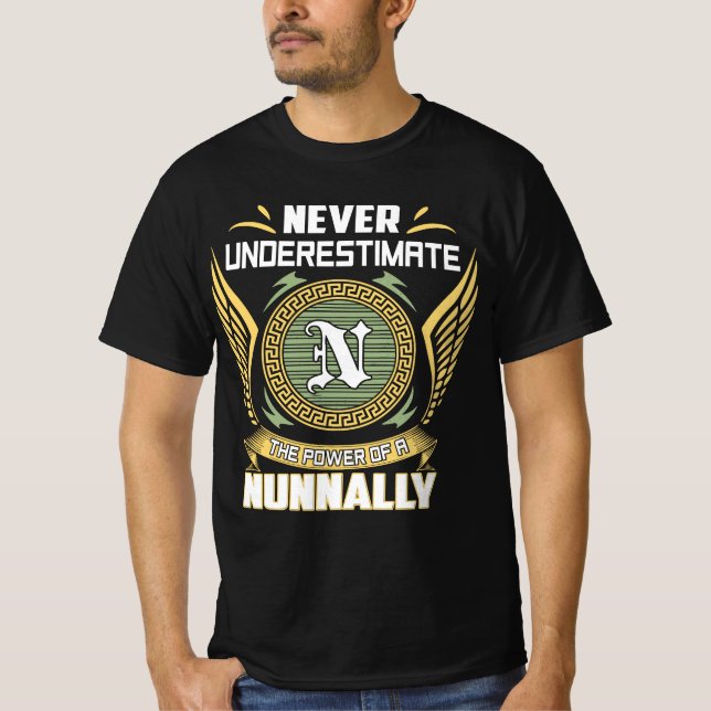 Never Underestimate The Power Of A Nunnally T-Shirt (Vorderseite)