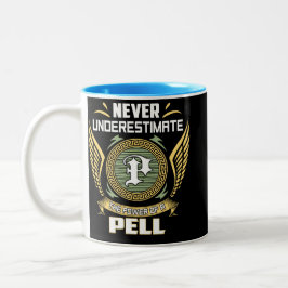 Never Underestimate The Power Of A Pell Zweifarbige Tasse