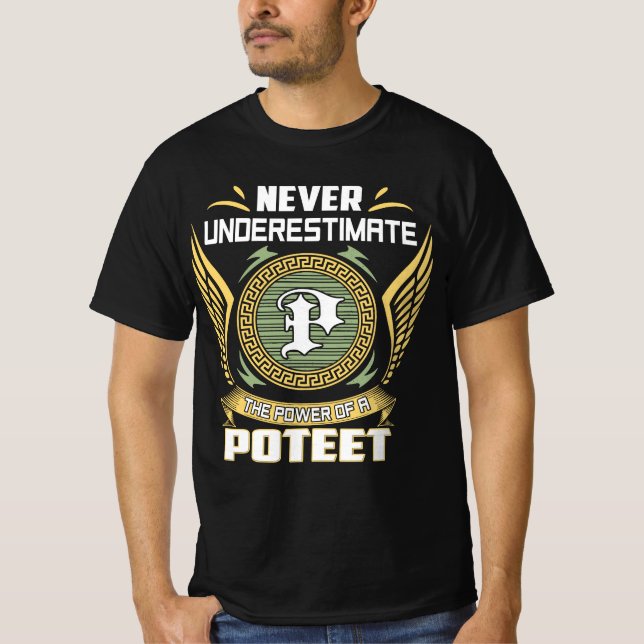 Never Underestimate The Power Of A Poteet T-Shirt (Vorderseite)