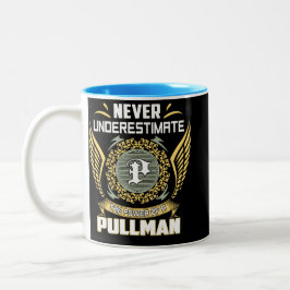 Never Underestimate The Power Of A Pullman Zweifarbige Tasse