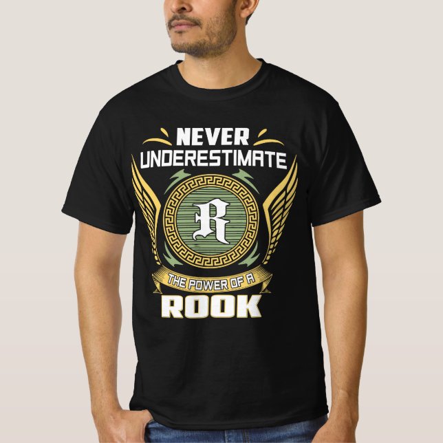 Never Underestimate The Power Of A Rook T-Shirt (Vorderseite)