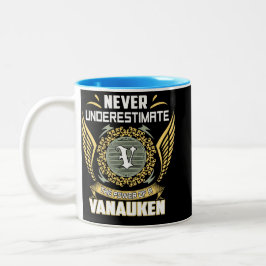Never Underestimate The Power Of A Vanauken Zweifarbige Tasse