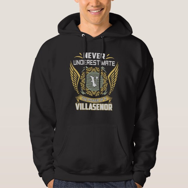 Never Underestimate The Power Of A Villasenor Hoodie (Vorderseite)