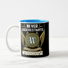 Never Underestimate The Power Of A Woodhouse Zweifarbige Tasse