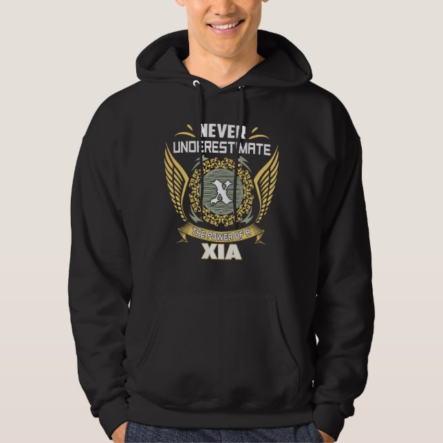 Never Underestimate The Power Of A Xia Hoodie (Vorderseite)