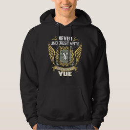 Never Underestimate The Power Of A Yue Hoodie