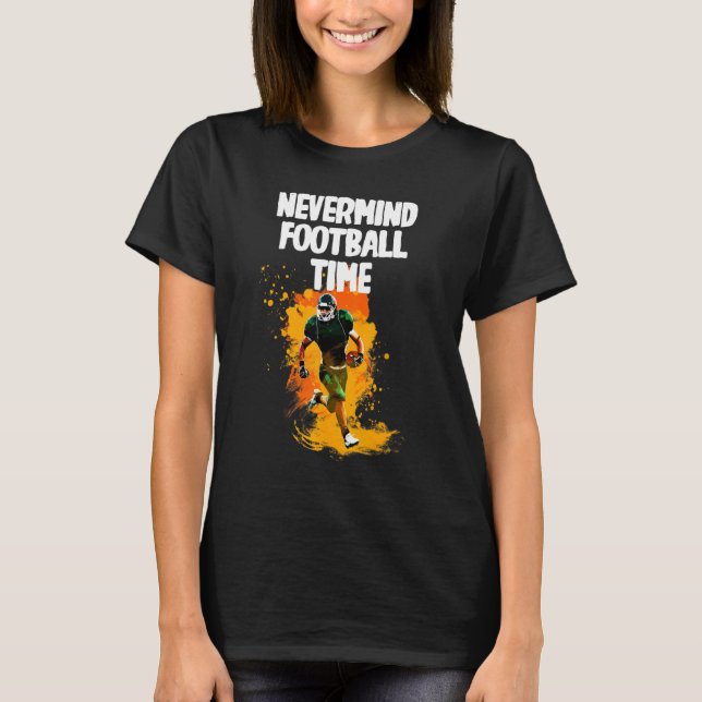 Nevermind Football Time T-Shirt (Vorderseite)