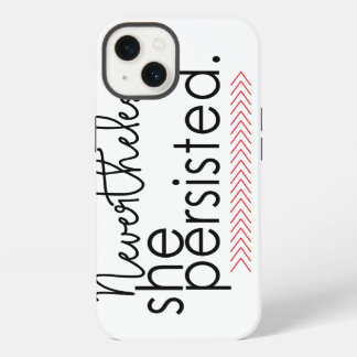 Nevertheless she persisted phone case iPhone hülle