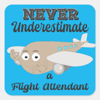 NeverUnderestimate Flight Attendant-Positive Plane Quadratischer Aufkleber