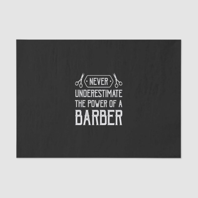 Nevnever Underestimate the Power of a barber Seidenpapier (Vorderseite)