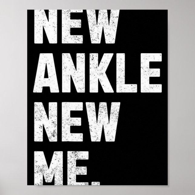 New Ankle, New Me! Funny Ankle Replacement Surgery Poster (Vorne)