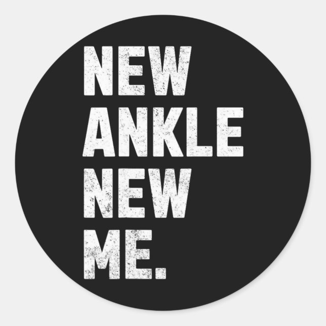 New Ankle, New Me! Funny Ankle Replacement Surgery Runder Aufkleber (Vorderseite)