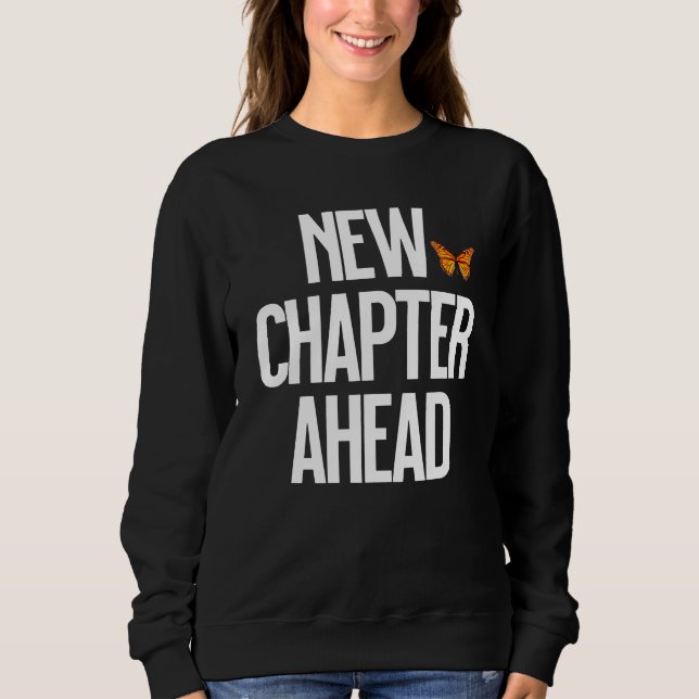 New Chapter Ahead Monarch Butterfly Sweatshirt (Vorderseite)