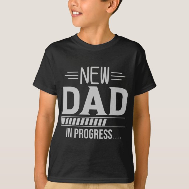 New Dad In Progress Expectant Fathers  T-Shirt (Vorderseite)