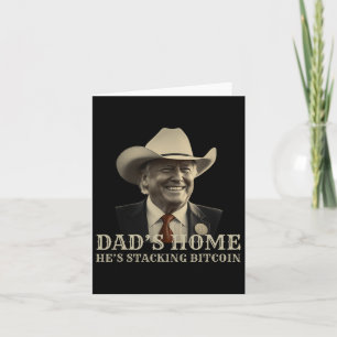 New Dad's Zuhause und er stapelt Bitcoin Trump Dad Karte