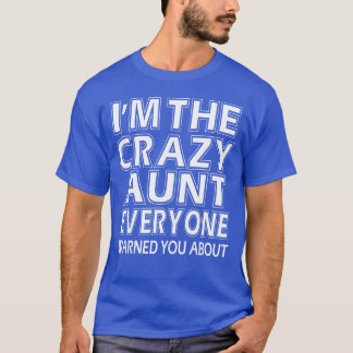 New Design Im verrückten Tante alle gewarnt Freund T-Shirt