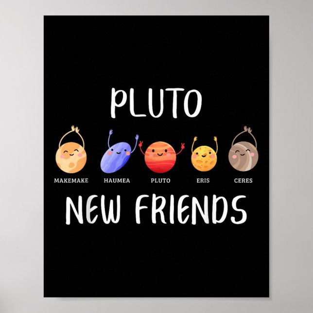 New Friends Dwarf Planets Funny Astronomy Science  Poster (Vorne)