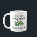 New Future Daughter in Law Gift Bridal Shower Kaffeetasse<br><div class="desc">Funny pun gift for the prickin' awesome Daughter-in-Law!</div>