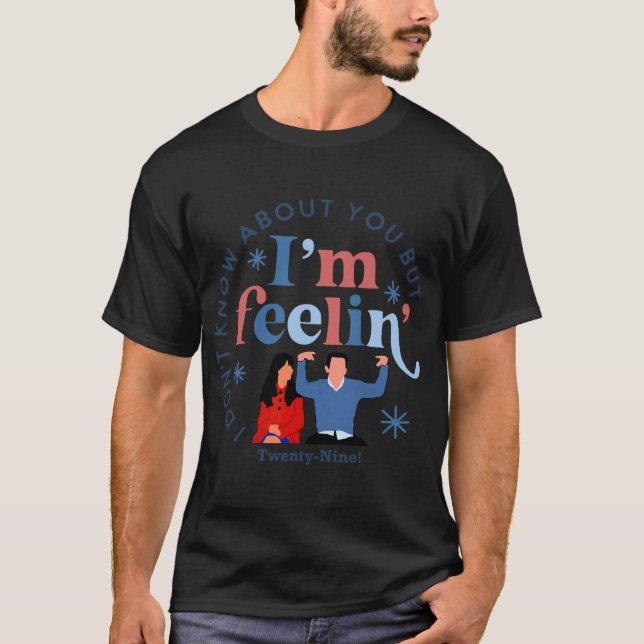 New Girl 29 I'm Feelin' Twenty Nine Happy Birthday T-Shirt (Vorderseite)