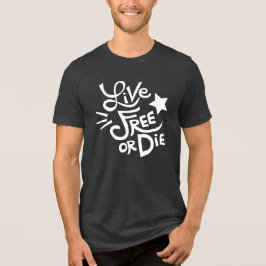 New Hampshire Staat Motto Live Free oder Die Tri-Blend Shirt