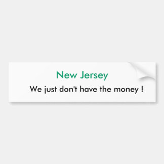 New-Jersey, haben wir gerade nicht das Geld! Autoaufkleber
