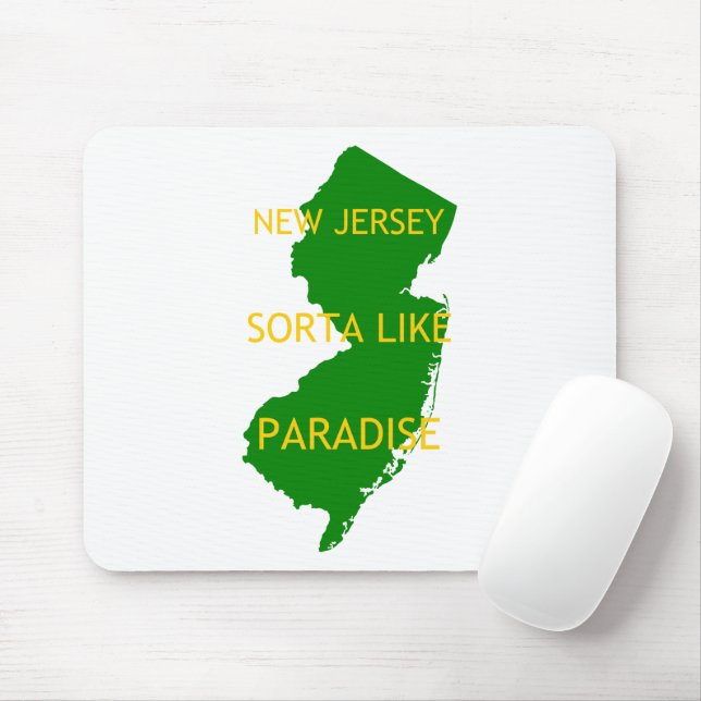 New Jersey Sorta like Paradise. Mousepad (Mit Mouse)