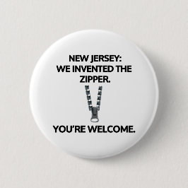 New Jersey: We invented the zipper. Button