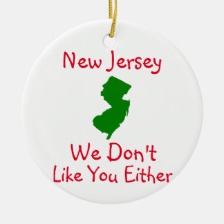 New Jersey Wir mögen deine Keramik nicht Ornament