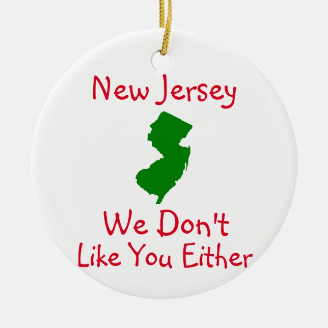 New Jersey Wir mögen deine Keramik nicht Ornament (Vorne)