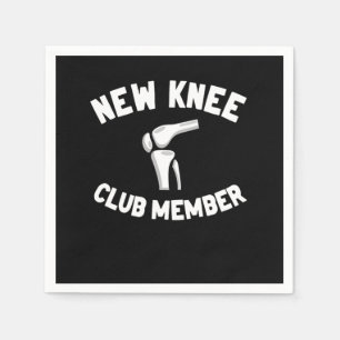 New Knee Club Member Knee Replacement Surgery Serviette