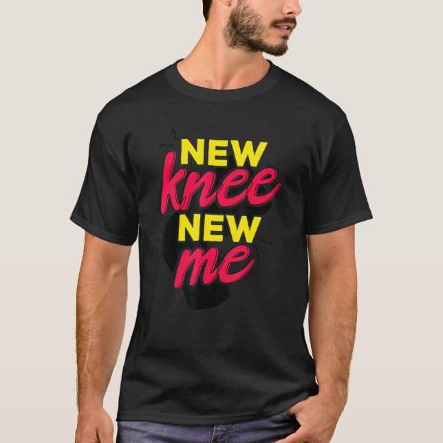 New Knee New Me Funny Women Knee Replacement_1 T-Shirt (Vorderseite)