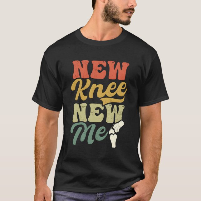 New Knee New Me Knee Operation T-Shirt (Vorderseite)