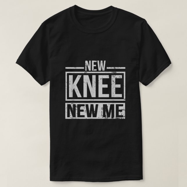 New Knee New Me Replacement Surgery After Post Op  T-Shirt (Design vorne)