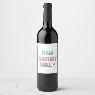 New Mommy Fuel - Junge Mutter Geschenk - Weinetike Weinetikett