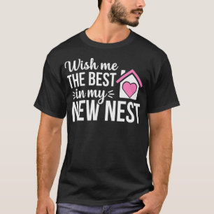 New Nest Funny Homeowner Housewarming Party Gesche T-Shirt