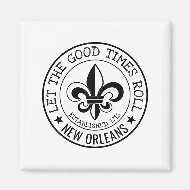 New Orleans Let The Good Times Roll Fleur De Lis S Magnet (Vorne)