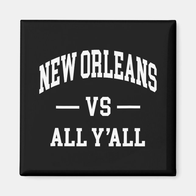 New Orleans Vs All Y'all - Throwback Design - Clic Magnet (Vorne)