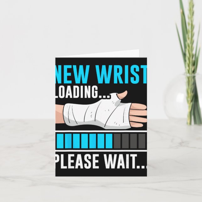 New Wrist Loading... Please Wait... Broken Arm Cas Karte (Vorderseite)