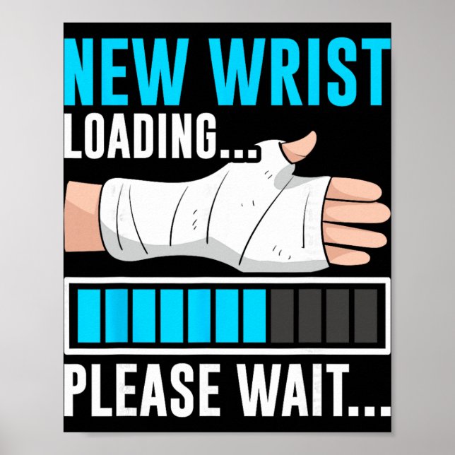 New Wrist Loading... Please Wait... Broken Arm Cas Poster (Vorne)